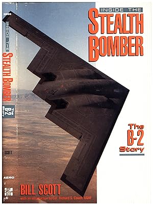 Inside the Stealth Bomber / The B-2 Story (SIGNED BY AUTHOR SCOTT AND BY HEAD TEST PILOT COL. RIC...