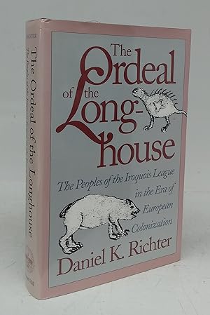 The Ordeal of the Longhouse: The Peoples of the Iroquois League in the Era of European Colonization
