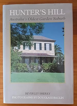 HUNTER'S HILL: Australia's Oldest Garden Suburb