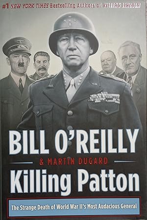 Killing Patton; The Strange Death of World War II's Most Audacious General
