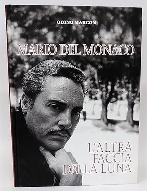 Mario Del Monaco. L'altra faccia della luna