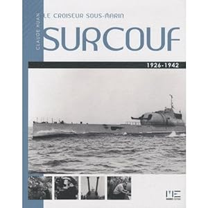 Le croiseur Surcouf 1926-1942