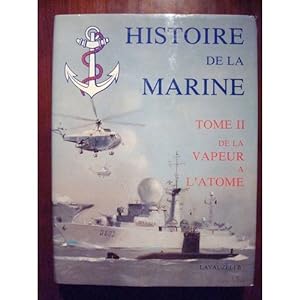Histoire de la Marine tome 2 : De la vapeur à l'atome