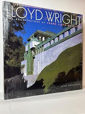 Lloyd Wright: The Architecture of Frank Lloyd Wright Jr.