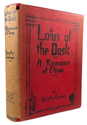 Lotus of the Dusk: A Romance of China