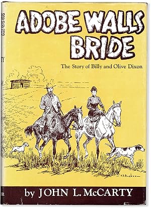 Adobe Walls Bride: The Story of Billy and Olive King Dixon