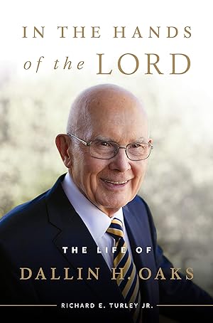 In the Hands of the Lord; The Life of Dallin H. Oaks