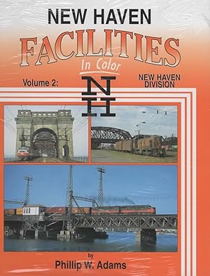 New Haven Facilities in Color: Volume #02 New Haven Division
