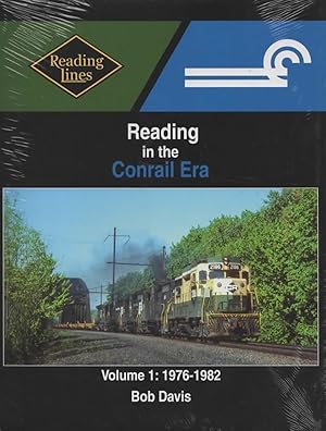 Reading in the Conrail Era: Volume #01 1976-1982