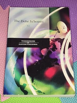 The Dobe Ju/'Hoansi (Case Studies in Cultural Anthropology)