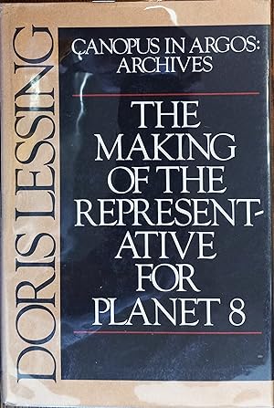 The Making of the Representative for Planet 8 (Canopus in Argos: Archives Book Four)