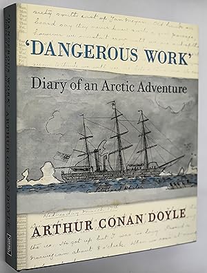 Dangerous work: diary of an Arctic adventure
