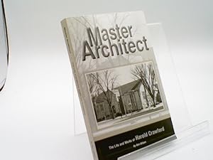 Master Architect : The Life and Works of Harold Crawford