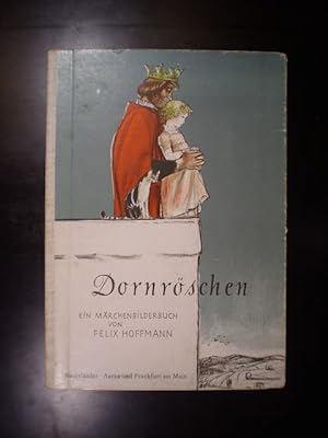 Dornröschen. Ein Märchenbilderbuch nach den Gebrüdern Grimm