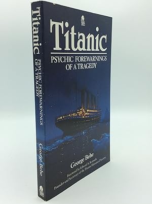 TITANIC: PSYCHIC FOREWARNINGS OF A TRAGEDY