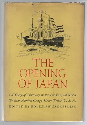 The Opening of Japan: A Diary of Discovery in the Far East, 1853-1856