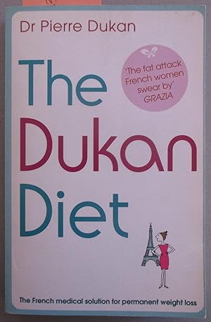 Dukan Diet, The: The French Medical Solution for Permanent Weight Loss