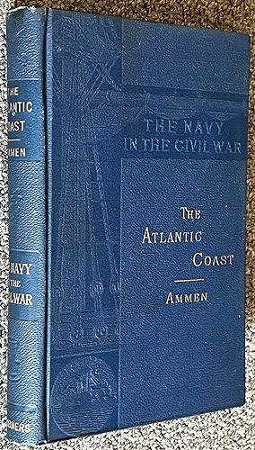 The Atlantic Coast (The Navy in the Civil War: Volume II)