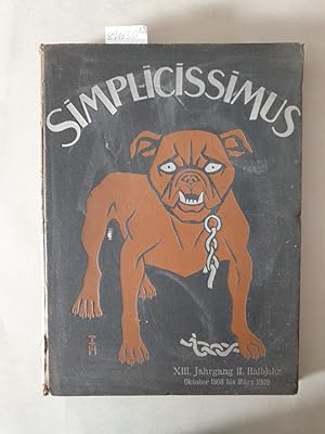 Simplicissimus, XIII. Jahrgang I.+ II. Halbjahr : April bis September 1908, Oktober 1908 bis März...
