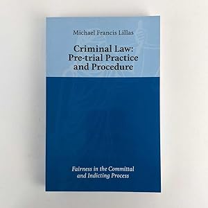 Criminal Law: Pre-trial Practice and Procedure: Fairness in the Committal and Indicting Process