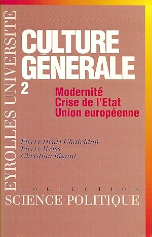 Culture générale 2 : Modernité, Crise de l'Etat, Union Européenne