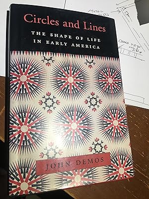 Circles and Lines: The Shape of Life in Early America (The William E. Massey Sr. Lectures in Amer...