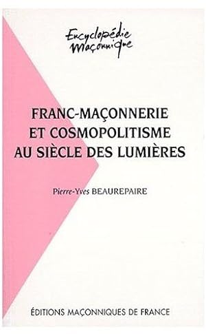 Franc-maçonnerie et cosmopolitisme au siècle des lumières