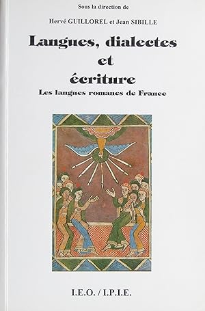 Langues, dialectes et écriture. Les langues romanes de France