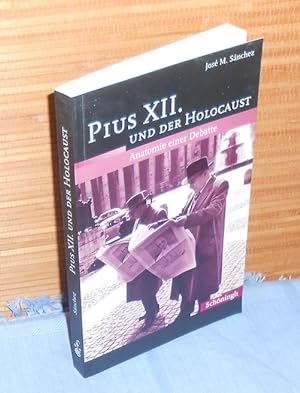Pius XII. und der Holocaust - Anatomie einer Debatte