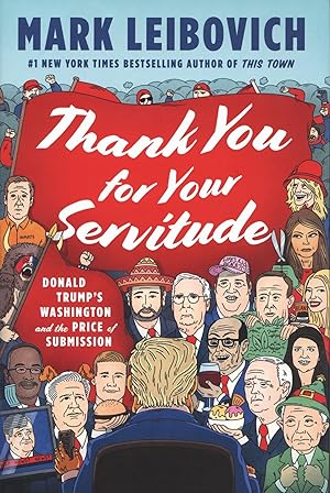 Thank You for Your Servitude: Donald Trump's Washington and the Price of Submission