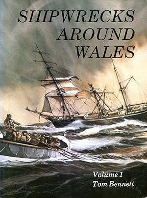 Shipwrecks around Wales Volume 1