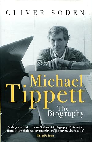 Michael Tippett : The Biography