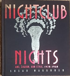 Nightclub Nights :Art, Legend and Style 1920 - 1960
