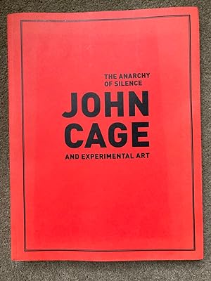 The Anarchy of Silence: John Cage and Experimental Art