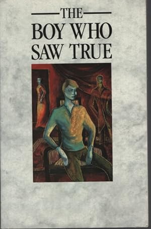The Boy Who Saw True With an Introduction, Afterward and Notes by Cyril Scott