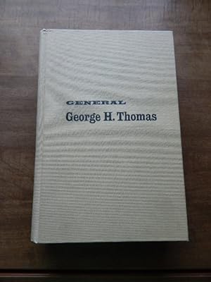 General George H. Thomas - The Indomitable Warrior - A Biography