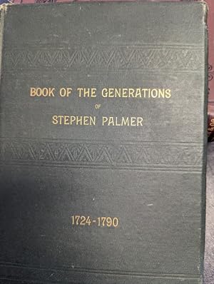 A Brief Genealogical History Of The Ancestors And Decendesnts Of Deacon Sttephan Palmer Of Candia...