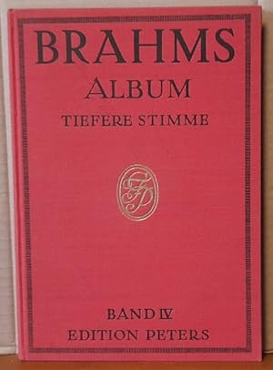 Brahms-Album. Ausgewählte Lieder für eine Singstimme mit Klavierbegleitung Band IV (Tiefere Stimm...
