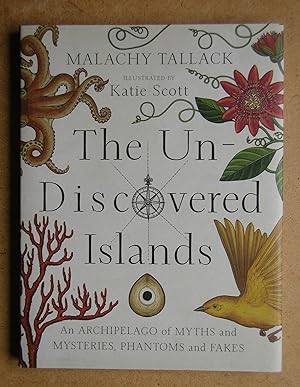 The Un-Discovered Islands: An Archipelago of Myths and Mysteries, Phantoms and Fakes.