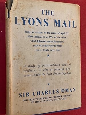 The Lyons Mail, being an Account of the Crime of April 27 1796 (Floreal 8 an IV) and of the Trial...
