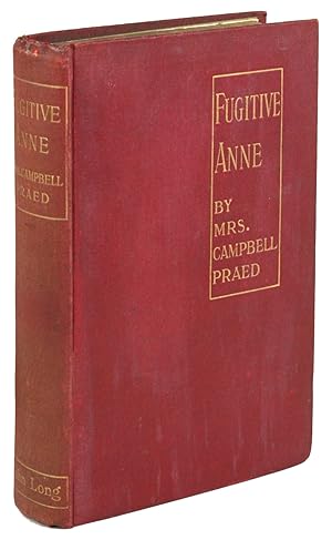 FUGITIVE ANNE: A ROMANCE OF THE UNEXPLORED BUSH .