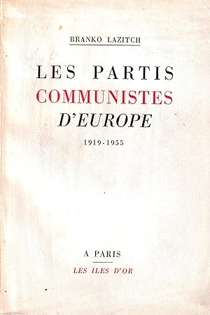 LES PARTIES COMMUNISTES D'EUROPE 1919-1955