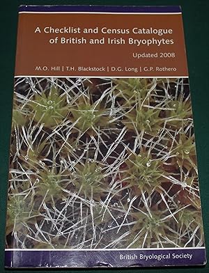 A Checklist and Census Catalogue of British and Irish Bryophtes. Updated 2008.