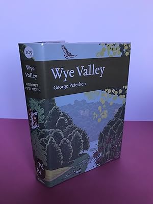 New Naturalist No. 105 WYE VALLEY [flat Signed]