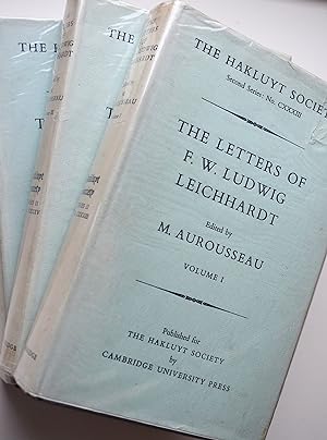 The Letters Of F W Ludwig Leichhardt [Three Volumes]