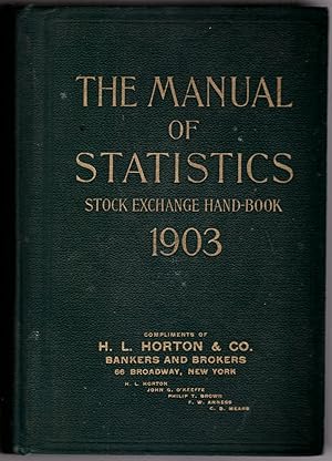 The Manual of Statistics Stock Exchange Hand-Book 1903. Twenty Fith Annual Issue