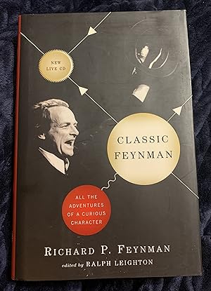 Classic Feynman: All the Adventures of a Curious Character