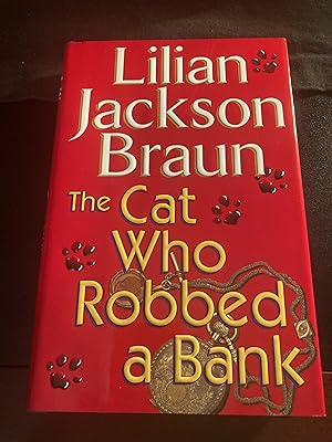 The Cat Who Robbed a Bank / ("Jim Qwilleran-The Cat Who." Series #22, First Edition
