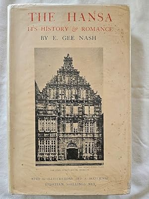The Hansa - Its History and Romance With eighty illustrations from original sources and a sketch-map