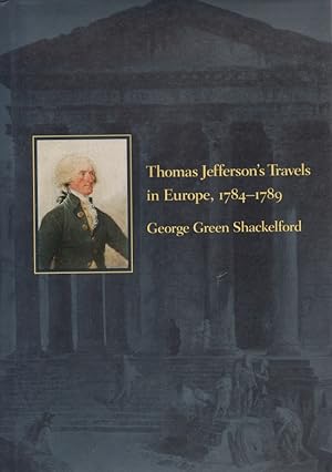 Thomas Jefferson's Travels in Europe, 1784-1789